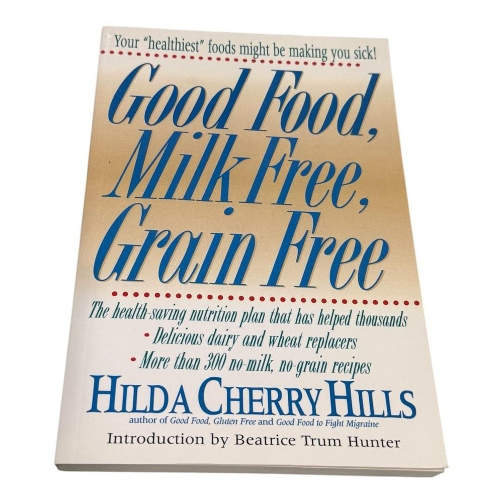 Good Food, Milk Free, Grain Free by Hilda Cherry Hills Cookbook Paperback 1996